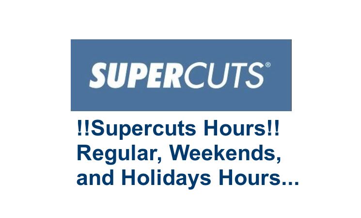 Supercuts Hours